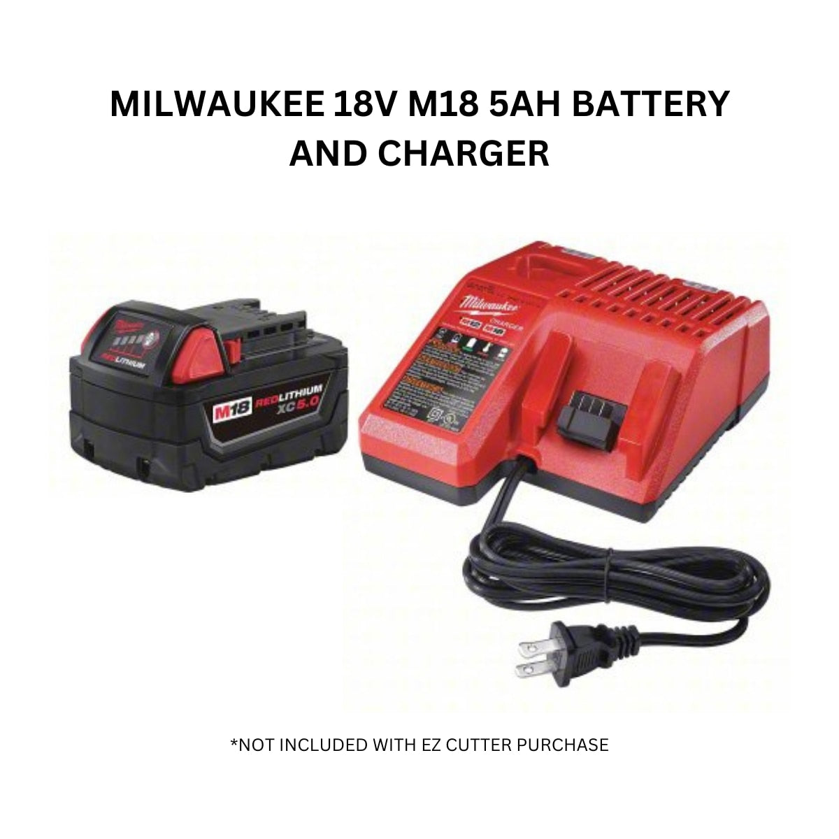 Milwaukee M18 18V 5Ah battery and charger — reference only; not included with EZCUTTER